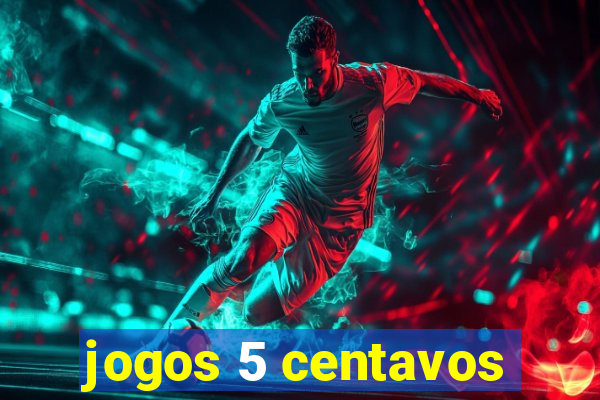 jogos 5 centavos